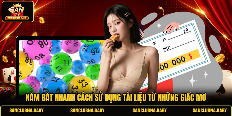 Nắm bắt nhanh cách sử dụng tài liệu từ những giấc mơ