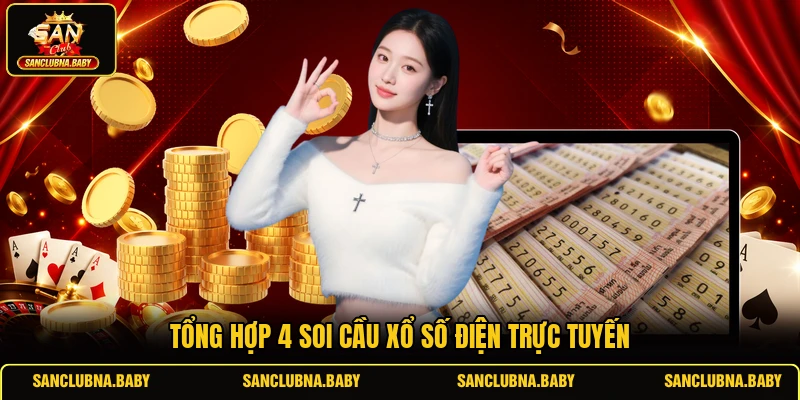 Tổng hợp 4 soi cầu xổ số điện trực tuyến